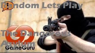 Random Lets Play The Dangerous Asylum