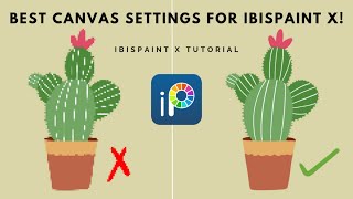 EVERYTHING You need to know about IBISPAINT X CANVAS SETTINGS! | Beginner Friendly Tutorial