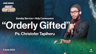NWIC Sunday Service | 10am | June 5th, 2022 – ORDERLY GIFTED – Ps. Christofer Tapiheru