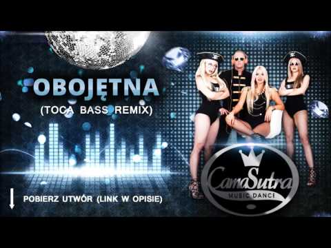 CamaSutra - Obojętna (Toca Bass Remix)