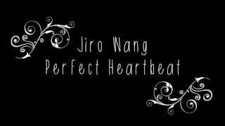 Jiro Wang - Perfect Heartbeat English Lyrics