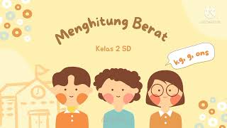 kesetaraan berat KG, G, dan ONS | Kelas 2 SD kesetaraan berat KG, G, dan ONS | Kelas 2 SD