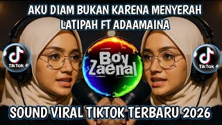 AKU DIAM BUKAN KARENA MENYERAH - DIAM BY LATIPAH FT ADAAMAINA