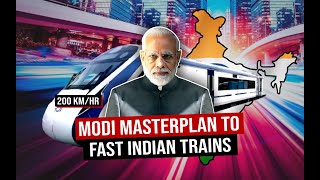 Why Indian Trains are so SLOW ? Modi Strategy to Strong Railways Infrastructure