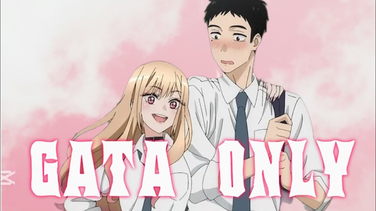 My dress up darling (AMV) (GATA ONLY)