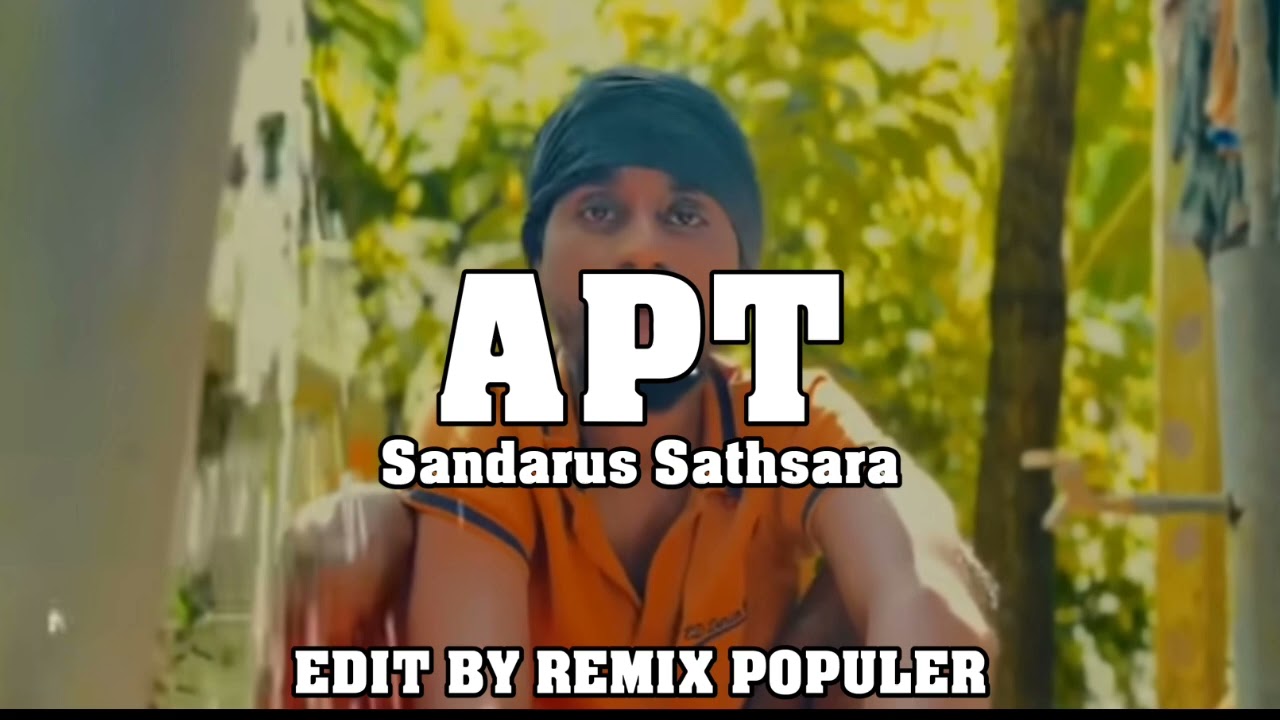 ACAPELLA APT VERSI INDIA SANDARUS SATHSARA (EDIT BY.JEN'STL)