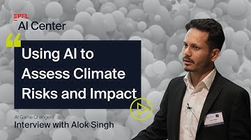 Using AI to Assess Climate Risks and Impact / With Alok Singh