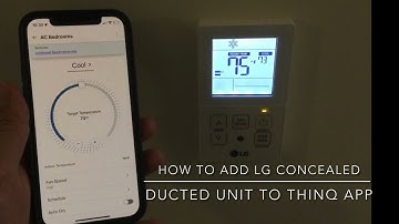 Add LG Concealed Ducted Mini-Split Unit to ThinQ App