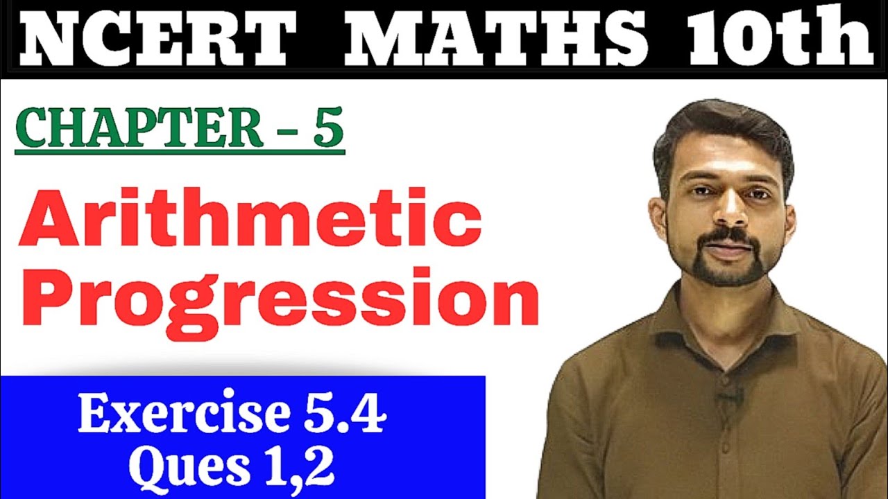 Class 10 Maths || NCERT || CBSE || Chapter 5 Arithmetic Progressions ...