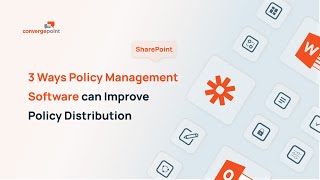 3 Ways Policy Management Software can Improve Policy Distribution | ConvergePoint