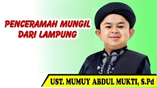 Ceramah terbaru Ustadz Mungil Mumuy Abdul Mukti dari Lampung