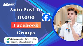 Auto Post To 10.000 Facebook Groups | Tools Auto Post Page Facebook
