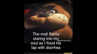 Sorry santa#fnaf #bitebynight #meme #freddyfazbear #crack