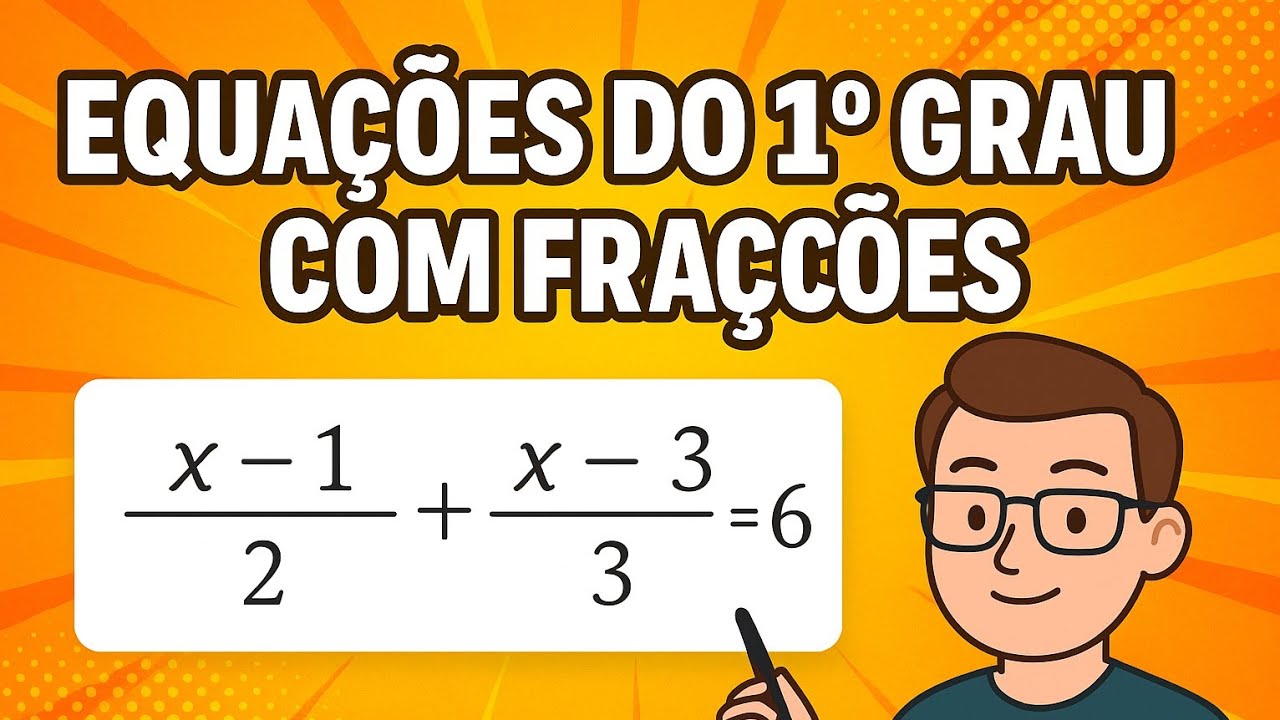 🟣 DESCOPLIQUE DE VEZ! EQUAÇÕES DO 1° GRAU COM FRAÇÕES - YouTube