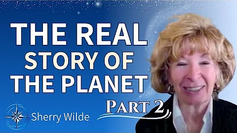 The History of Planet Earth - Sherry Wilde (Part 2...