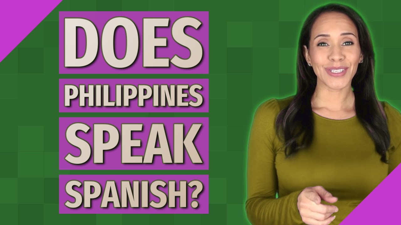 Does Philippines Speak Spanish YouTube