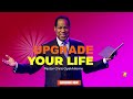 UPGRADE YOUR LIFE  | PASTOR CHRIS OYAKHILOME DSC.DD ( MUST WATCH ) #PastorChris #pastorchristeaching