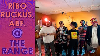 Ribo Ruckus, ABF. [The Range Live Sessions Ep. 19]