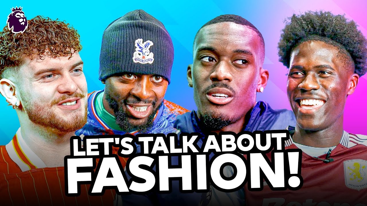 Premier League Stars Tell Us Their Fashion DISASTERS!