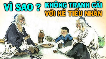 Người Quân Tử Không Tranh Cãi Với Kẻ Tiểu Nhân Bởi Vì....