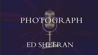 Ed Sheeran  -  Photograph (Karaoke)