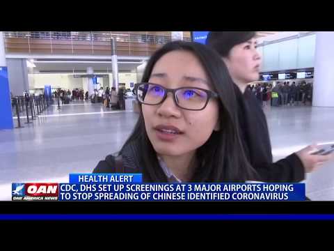 CDC, DHS initiate screenings at major airports to prevent spread of Chinese coronavirus