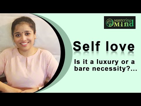 Self Love.....Is it a luxury or a bare necessity?