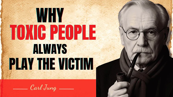 Why TOXIC PEOPLE Always Play THE VICTIM | Carl Jung