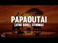 Papaoutai Afro Soul Stromae Lyrics