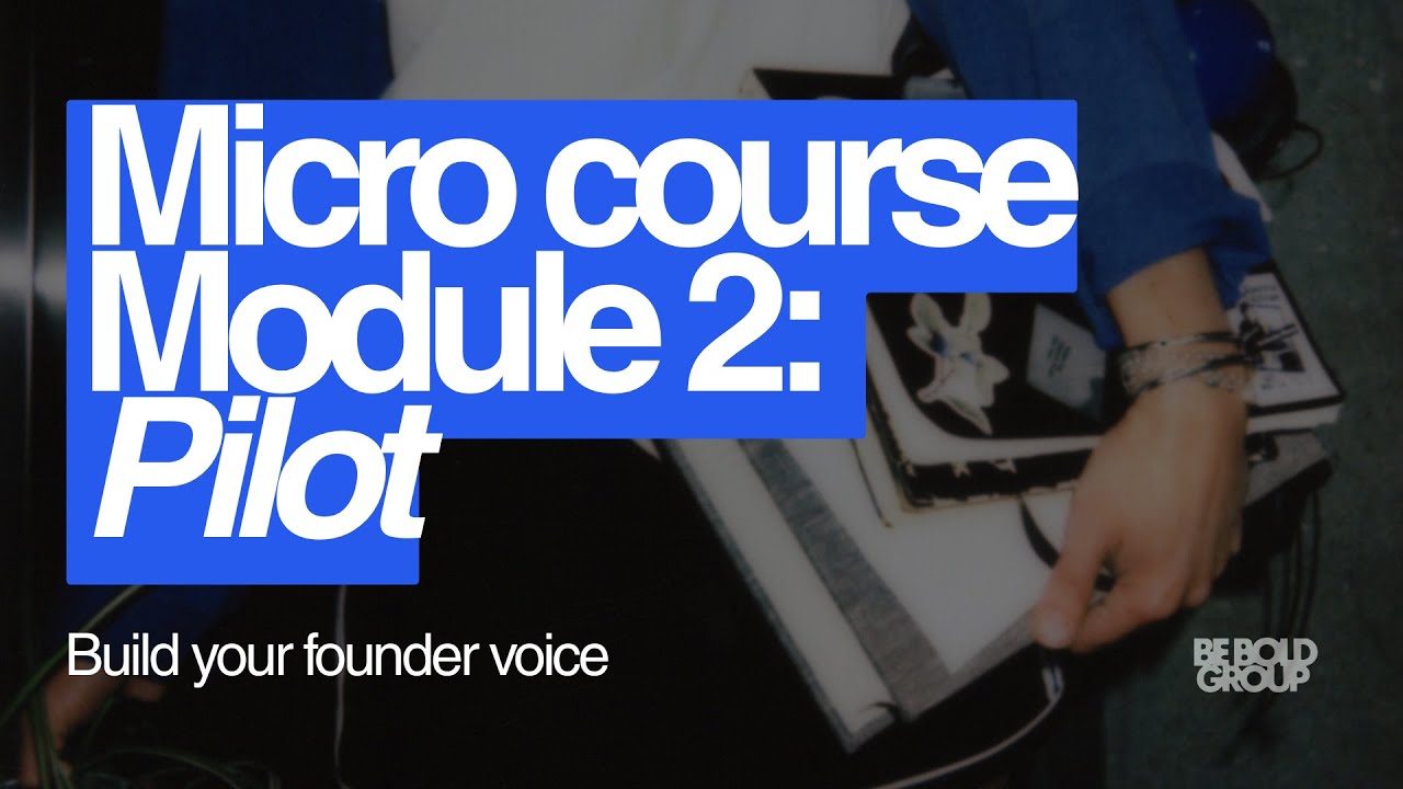 Build Your Founder Voice: Module 2 Pilot