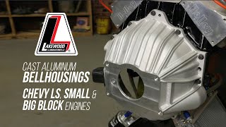 New Lakewood Cast Aluminum Bellhousings For Big-Block, Small-Block, And LS Engines New Lakewood Cast Aluminum Bellhousings For Big-Block, Small-Block, And LS Engines