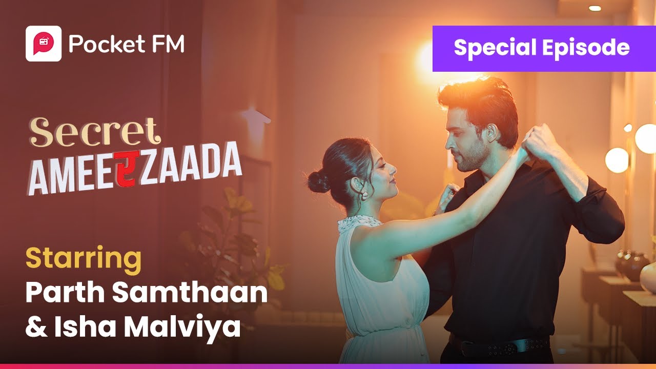 Secret Ameerzaada - क्या है अहान का secret? | Parth Samthaan aur Isha Malviya के साथ special episode