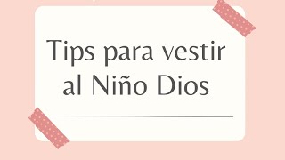 Tips para vestir al |Niño Dios 🚫