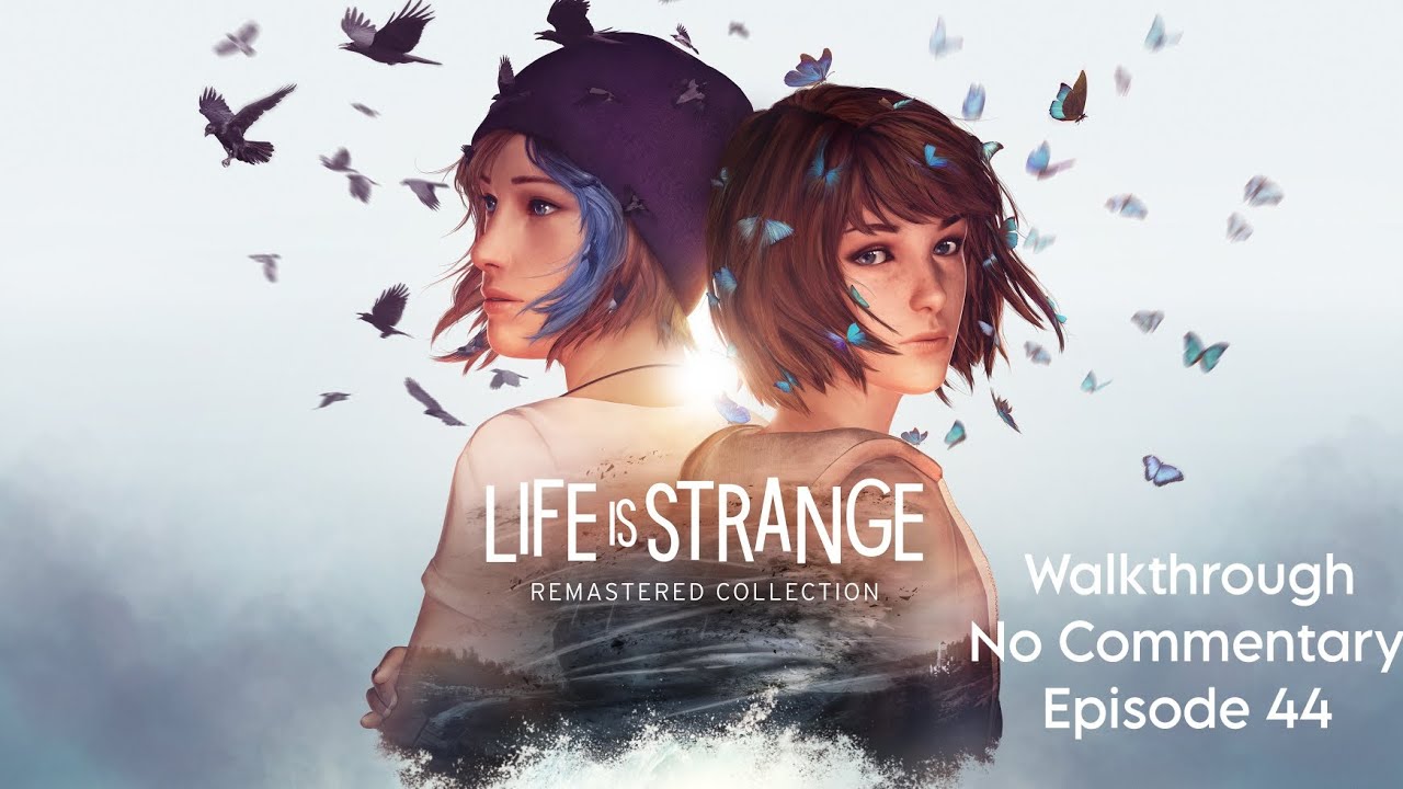 Life Is Strange: Remastered Walkthrough (No Commentary) Episode 44