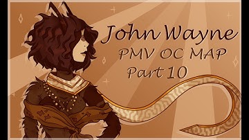 John Wayne || PMV OC MAP || Part 10