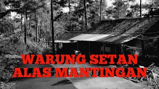 WARUNG SETAN ALAS MANTINGAN