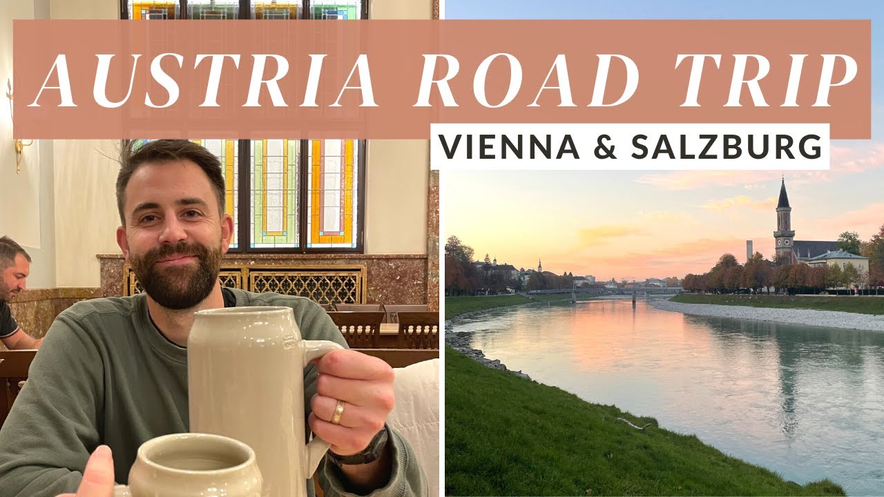 Austria Road Trip to Vienna & Salzburg | Beer Brewed by Monks & Sound of Music Filming Locations