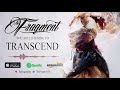 The fragment  transcend feat joseph todd of bloodline official streaming