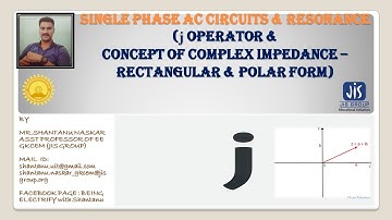 1-ph AC circuits & Resonance(Concepts of complex impedance & j Operator)Electrical Engineering