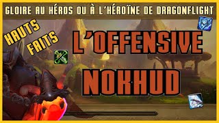 Les Hauts-Faits De Loffensive Nokhud Wow Dragonflight