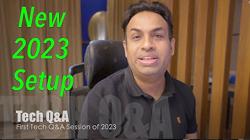 First Tech Q&A Session of 2023 - In New Setup!