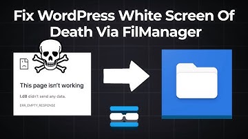 How to Fix WordPress White Screen of Death via File Manager