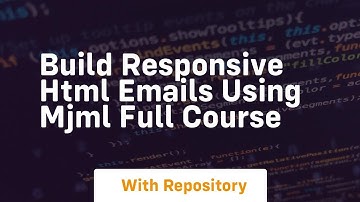 Build responsive html emails using mjml full course