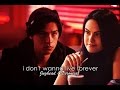 Veronica & Jughead || I Don't Wanna Live Forever