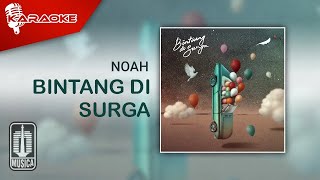 NOAH - Bintang di Surga ( Karaoke Video)