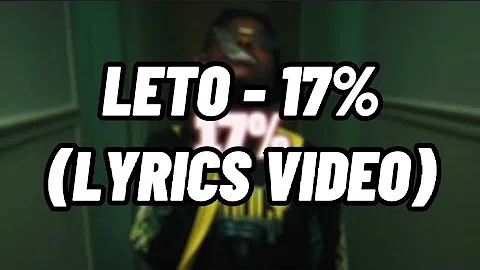 Leto - 17% (Paroles/Lyrics)