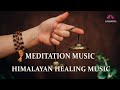 Himalayan healing music  meditation music  flute music   aparmita ep 125