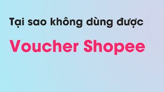 Tại sao không dùng được Voucher (mã giảm giá) Shopee. Cách khắc phục. screenshot 4