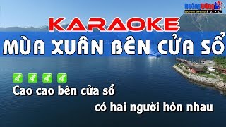 Mùa Xuân Bên Cửa Sổ Karaoke Nhạc Sống