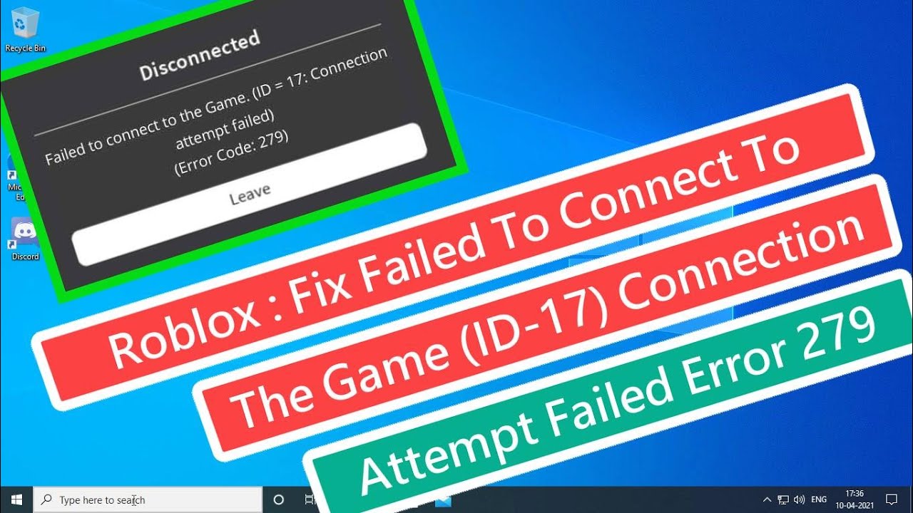 Roblox : Fix Failed To Connect To The Game (ID -17) Connection